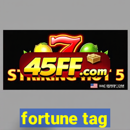 fortune tag